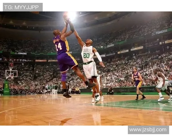 湖人队vs凯尔特人队引爆NBA总决赛激烈对决，科比詹姆斯再度交锋角逐总冠军称霸！